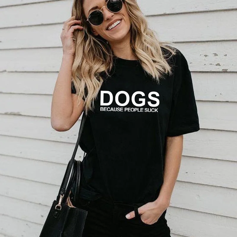 Dog Mama Dog Lover Gift cotton T Shirt Dogs Because People Suck Love My Dog print Graphic Tees casual tops drop ship Casual Plain Short Shirt